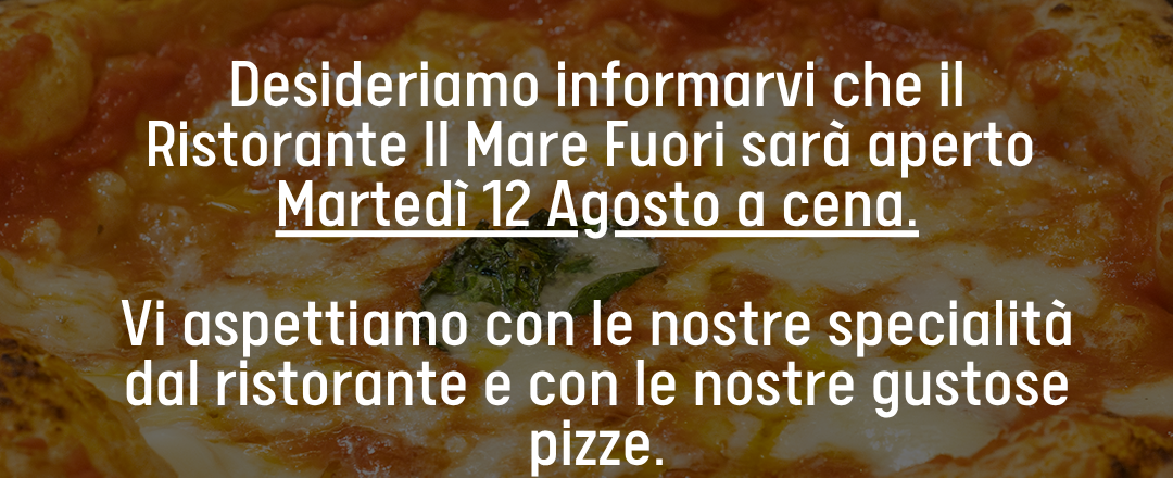 Apertura Straordinaria Martedì 12 Agosto