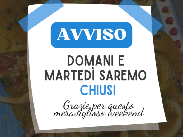 Chiusura speciale lunedì e martedì